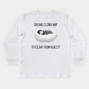 dreams Kids Long Sleeve T-Shirt